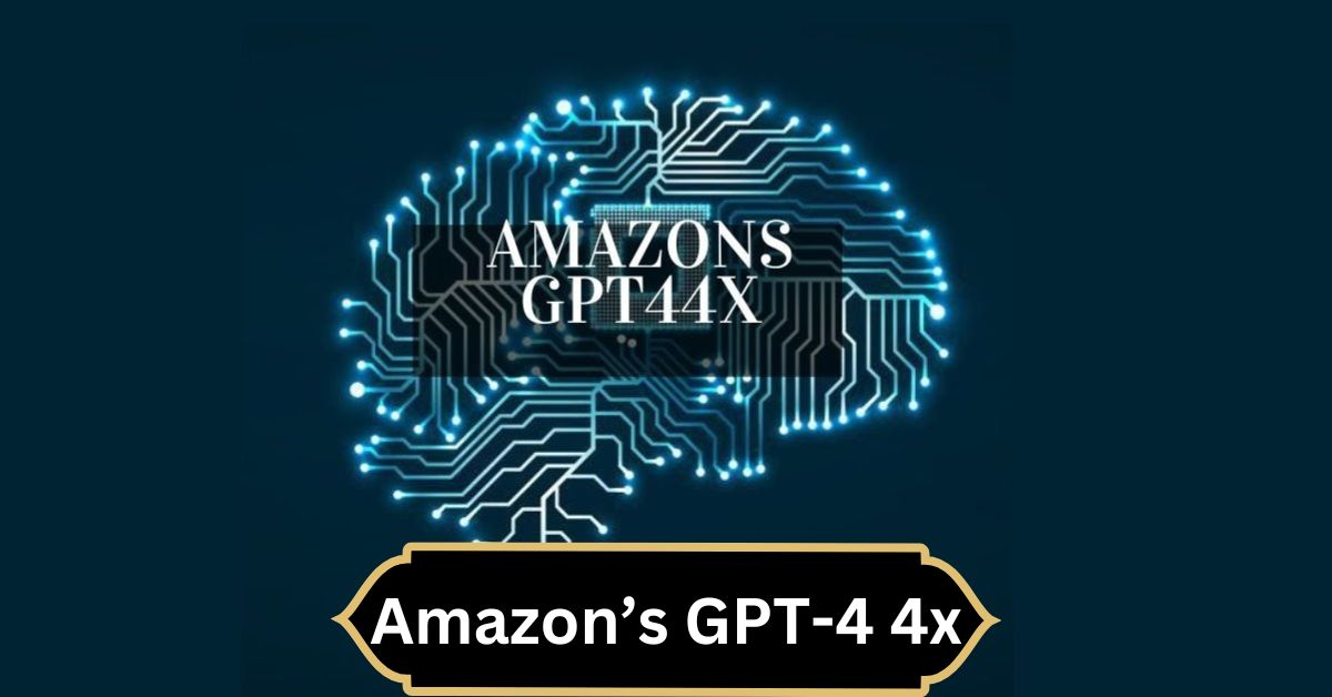 Amazon’s GPT-4 4x