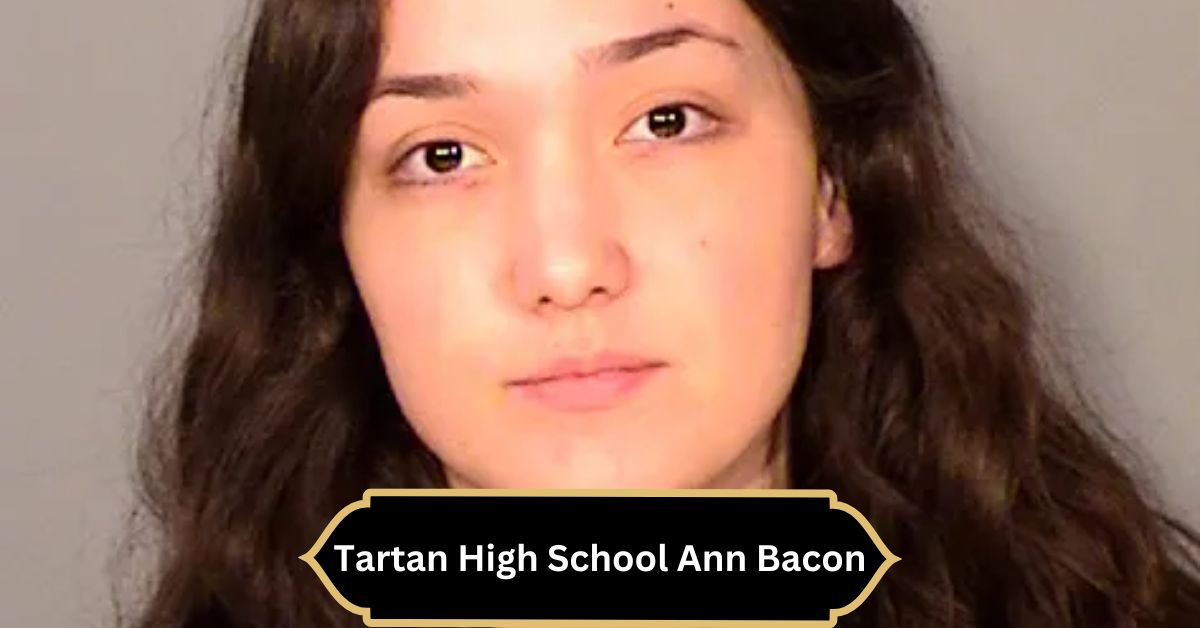 Tartan High School Ann Bacon – A Comprehensive Overview!