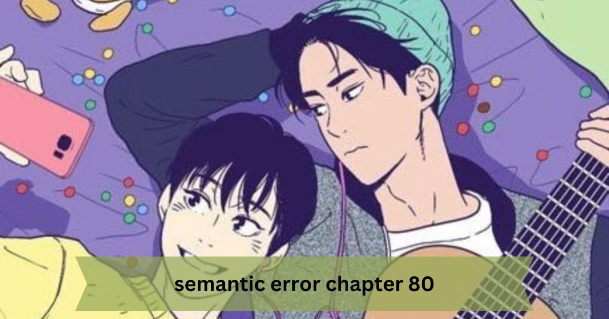 Semantic Error Chapter 80 – A Comprehensive Guide