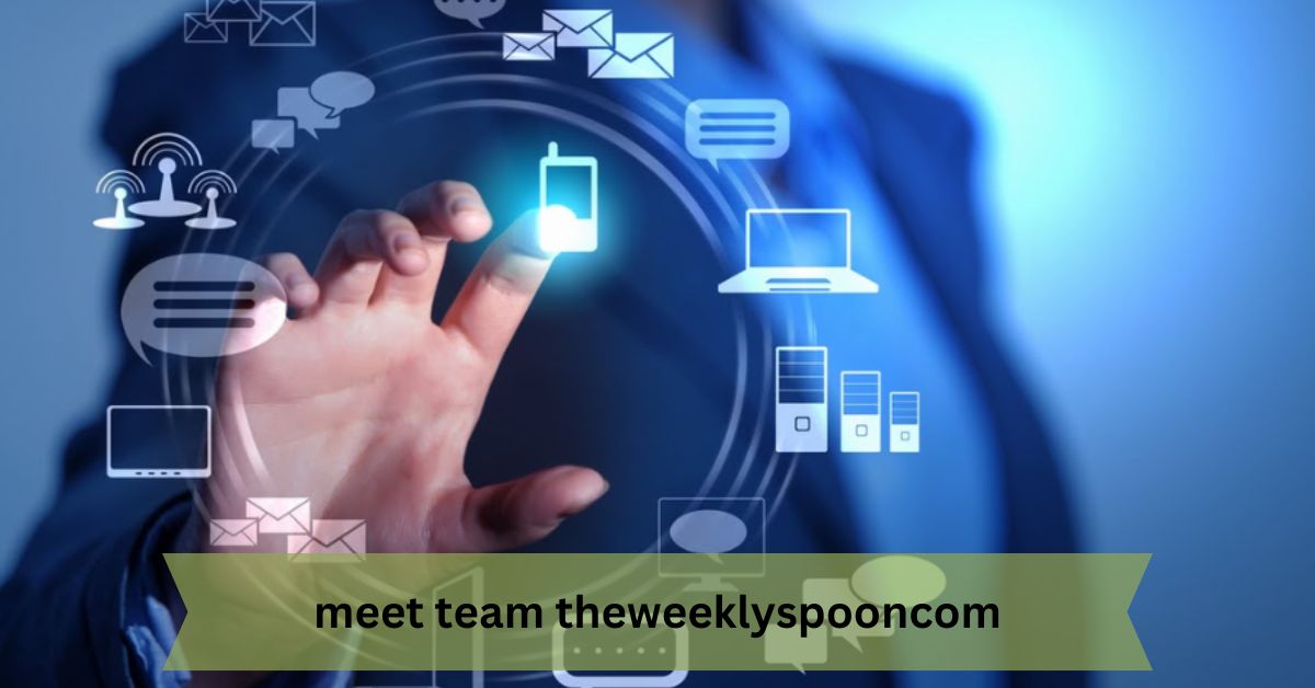 Meet Team theweeklyspooncom – A Look at the Dynamic Crew