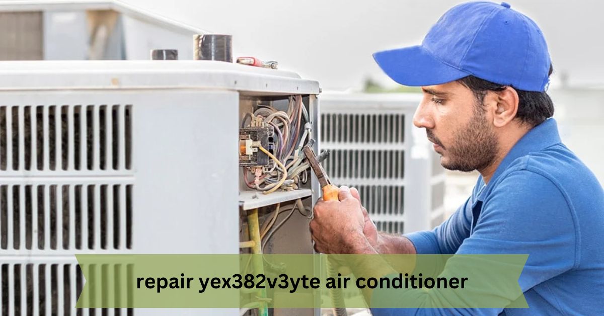 Ultimate Guide to Repair YEX382V3YTE Air Conditioner