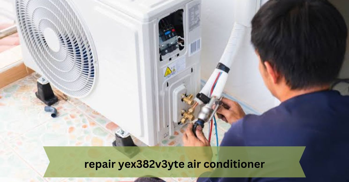 repair yex382v3yte air conditioner