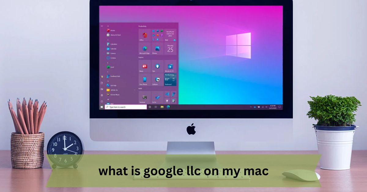 What is Google LLC on My Mac – A Comprehensive Guide