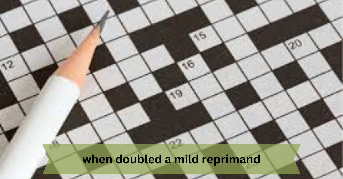 When Doubled a Mild Reprimand – A Comprehensive Guide